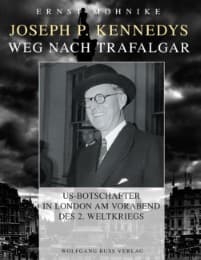 Cover von Joseph P. Kennedys Weg nach Trafalgar