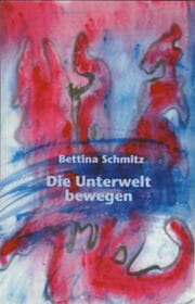 Cover von Die Unterwelt bewegen