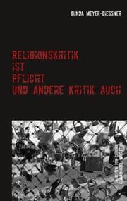 Cover von Religionskritik ist Pflicht und andere Kritik auch