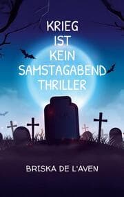Cover von Krieg ist kein Samstagabend Thriller