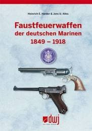 Cover von Faustfeuerwaffen der deutschen Marinen 1849-1918