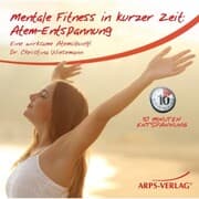 Cover von Mentale Fitness in kurzer Zeit: Atem-Entspannung
