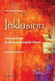 Cover von Inklusion - eine 'enorme' Kraftanstrengung für Eltern