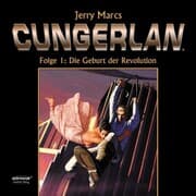 Cover von Cungerlan Folge 1: Die Geburt der Revolution
