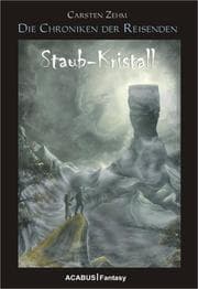Cover von Die Chroniken der Reisenden. Staub-Kristall