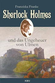 Cover von Sherlock Holmes und das Ungeheuer von Ulmen