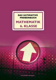 Cover von Das ultimative Probenbuch Mathematik 6. Klasse Gymnasium