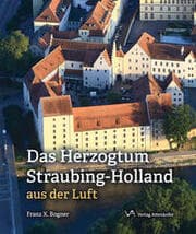 Cover von Das Herzogtum Straubing-Holland aus der Luft