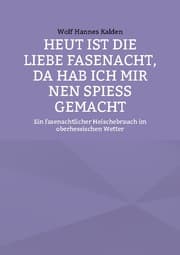 Cover von Heut ist die liebe Fasenacht, da hab ich mir nen Spieß gemacht