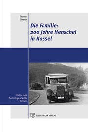 Cover von Die Familie: 200 Jahre Henschel in Kassel