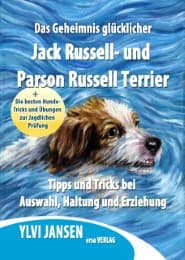 Cover von Das Geheimnis glücklicher Jack Russell- und Parson Russell Terrier