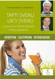 Cover von Tapti sveiku, likti sveiku su jaunomis fermentinemis mieliu lastelemis