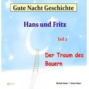 Cover von Gute-Nacht-Geschichte: Hans und Fritz - Der Traum des Bauern