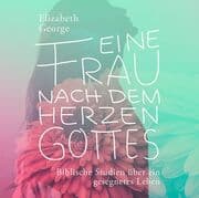 Cover von Eine Frau nach dem Herzen Gottes - Hörbuch