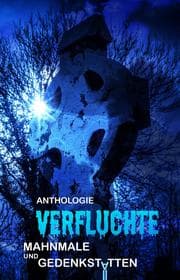 Cover von Verfluchte Mahnmale und Gedenkstätten