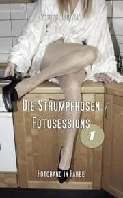 Cover von Die Strumpfhosen Fotosessions 1 - Fotoband in Farbe