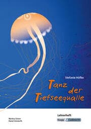 Cover von Tanz der Tiefseequalle - Stefanie Höfler - Lehrerheft