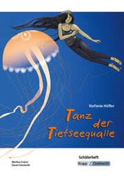 Cover von Tanz der Tiefseequalle - Stefanie Höfler - Schülerarbeitsheft