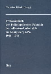 Cover von Protokollbuch der Philosophischen Fakultät der Albertus-Universität zu Königsberg i. Pr. 19161944