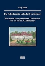 Cover von Die Adelsfamilie Lehndorff in Steinort