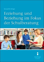 Cover von Erziehung und Beziehung im Fokus der Schulberatung