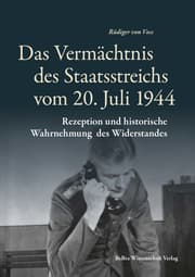 Cover von Das Vermächtnis des Staatsstreichs vom 20. Juli 1944