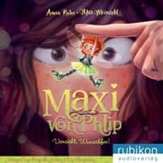 Cover von Maxi von Phlip (1). Vorsicht, Wunschfee!