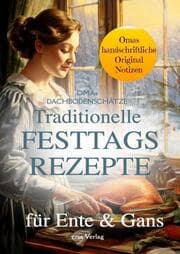 Cover von Omas Dachbodenschätze: Traditionelle Festtags-Rezepte für Ente und Gans