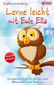 Cover von Lerne leicht mit Eule Ella! Lerngeschichten für Kinder zum Mitmachen und Vorlesen