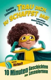 Cover von 10 Minuten Geschichten zum Lesenlernen: Trau dich, du schaffst das!