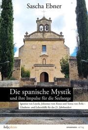 Cover von Die spanische Mystik und ihre Impulse für die Seelsorge