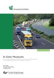 Cover von St. Galler Mautstudie. Eine kennzahlengestützte Gegenüberstellung der Lkw-Mautsysteme in der Schweiz, Deutschland, der Slowakei und Polen