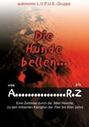 Cover von Die Hunde bellen ... Von A - RZ