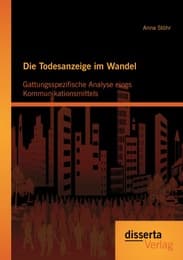 Cover von Die Todesanzeige im Wandel: Gattungsspezifische Analyse eines Kommunikationsmittels