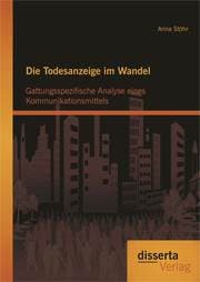 Cover von Die Todesanzeige im Wandel: Gattungsspezifische Analyse eines Kommunikationsmittels