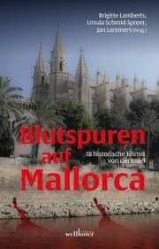 Cover von Blutspuren auf Mallorca: 18 historische Krimis von der Insel
