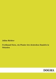 Cover von Ferdinand Dorn, ein Pionier des deutschen Handels in Ostasien