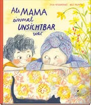 Cover von Als Mama einmal unsichtbar war
