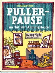 Cover von Pullerpause im Tal der Ahnungslosen