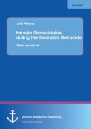 Cover von Female Genocidaires during the Rwandan Genocide: When women kill