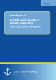 Cover von A multi-level security in Cloud Computing: Image Sequencing and RSA algorithm