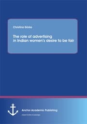 Cover von The role of advertising in Indian women's desire to be fair