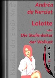 Cover von Lolotte oder Die Stufenleiter der Wollust