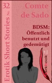 Cover von BDSM: Öffentlich benutzt und gedemütigt