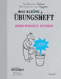 Cover von Das kleine Übungsheft - Zorn positiv nutzen