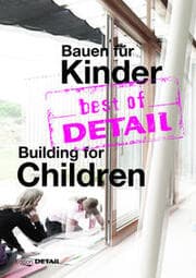 Cover von best of DETAIL: Bauen für Kinder/Building for Children