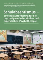 Cover von Schulabsentismus - eine Herausforderung für die psychodynamische Kinder- und Jugendlichen-Psychotherapie
