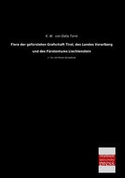 Cover von Flora der gefürsteten Grafschaft Tirol, des Landes Vorarlberg und des Fürstentums Liechtenstein