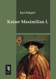Cover von Kaiser Maximilian I.