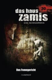 Cover von Das Haus Zamis 30 - Das Femegericht